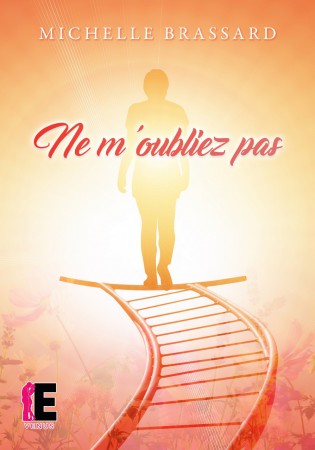 NE M'OUBLIEZ PAS (Évidence Editions)